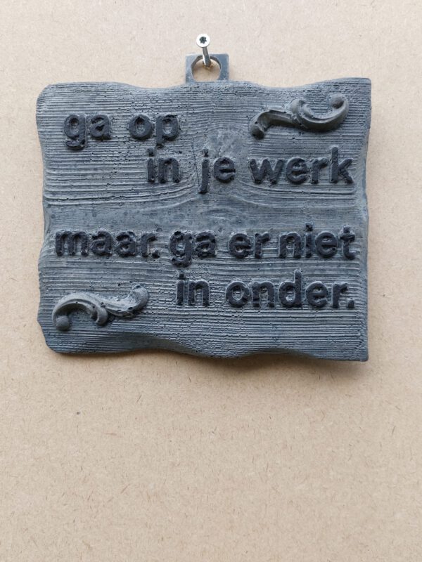 Tegeltje - Ga op in je werk